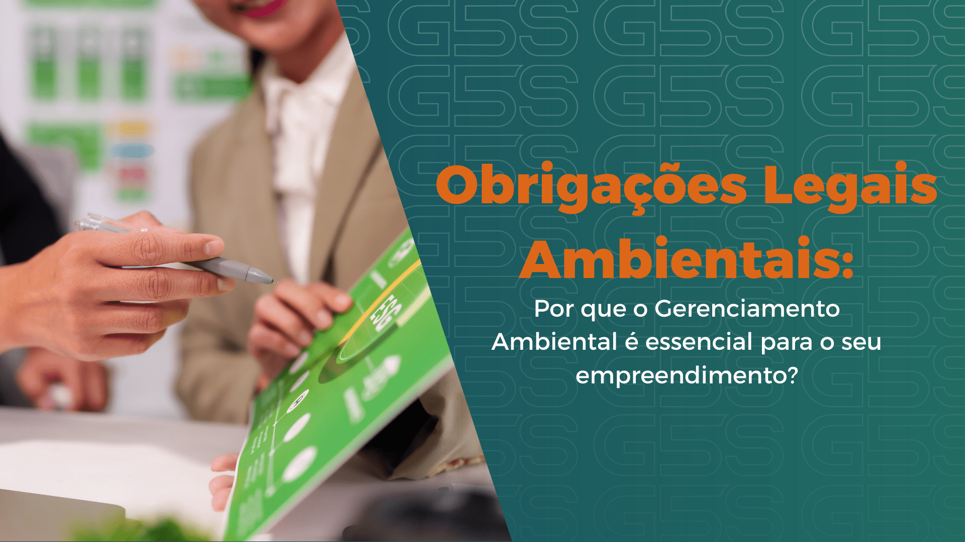 Capa do blog sobre obrigações legais ambientais e a importância do gerenciamento ambiental para empreendimentos industriais, com identidade visual do Grupo G5S.